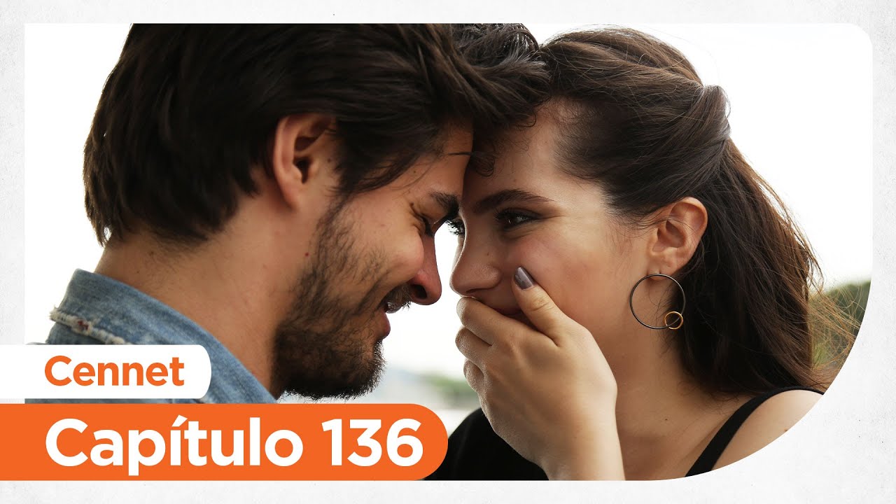 Cennet - Cap&iacute;tulo 136