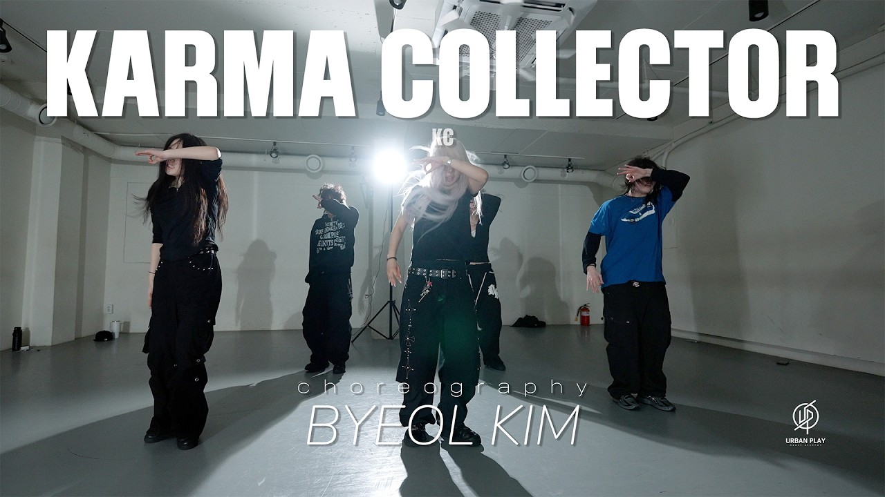 KARMA COLLECTOR - KC / Byeol Kim Choreography / Urban Play Dance Academy
