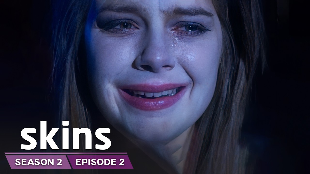 Skins Season 2 Episode 2