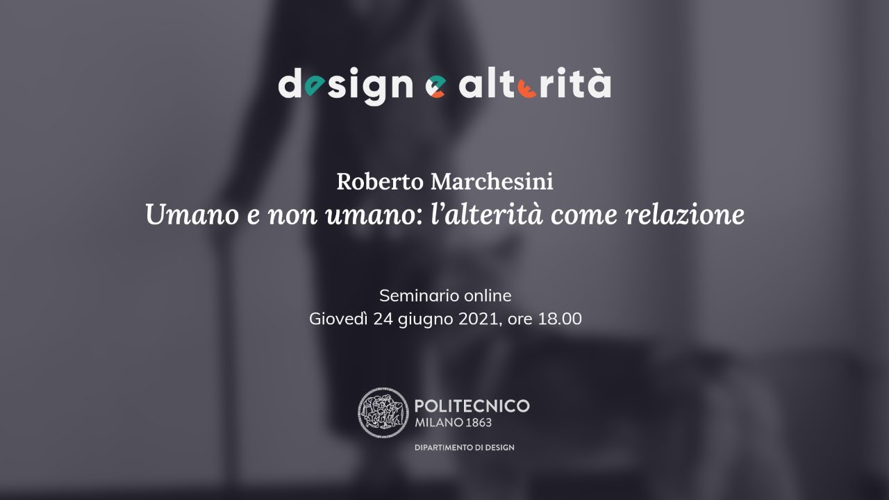 Design e Alterit&agrave; - Umano e non umano: l&rsquo;alterit&agrave; come relazione