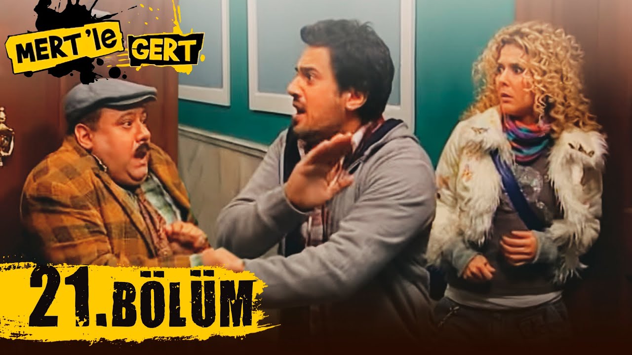 Mert ile Gert 21.Bölüm