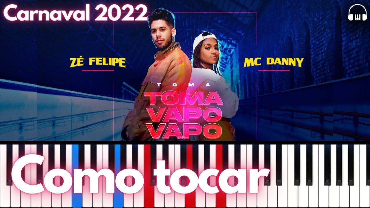 Como tocar Toma Toma Vapo Vapo - Zé Felipe e MC Danny | Tutorial Piano/Teclado | Vapo Vapo Teclado
