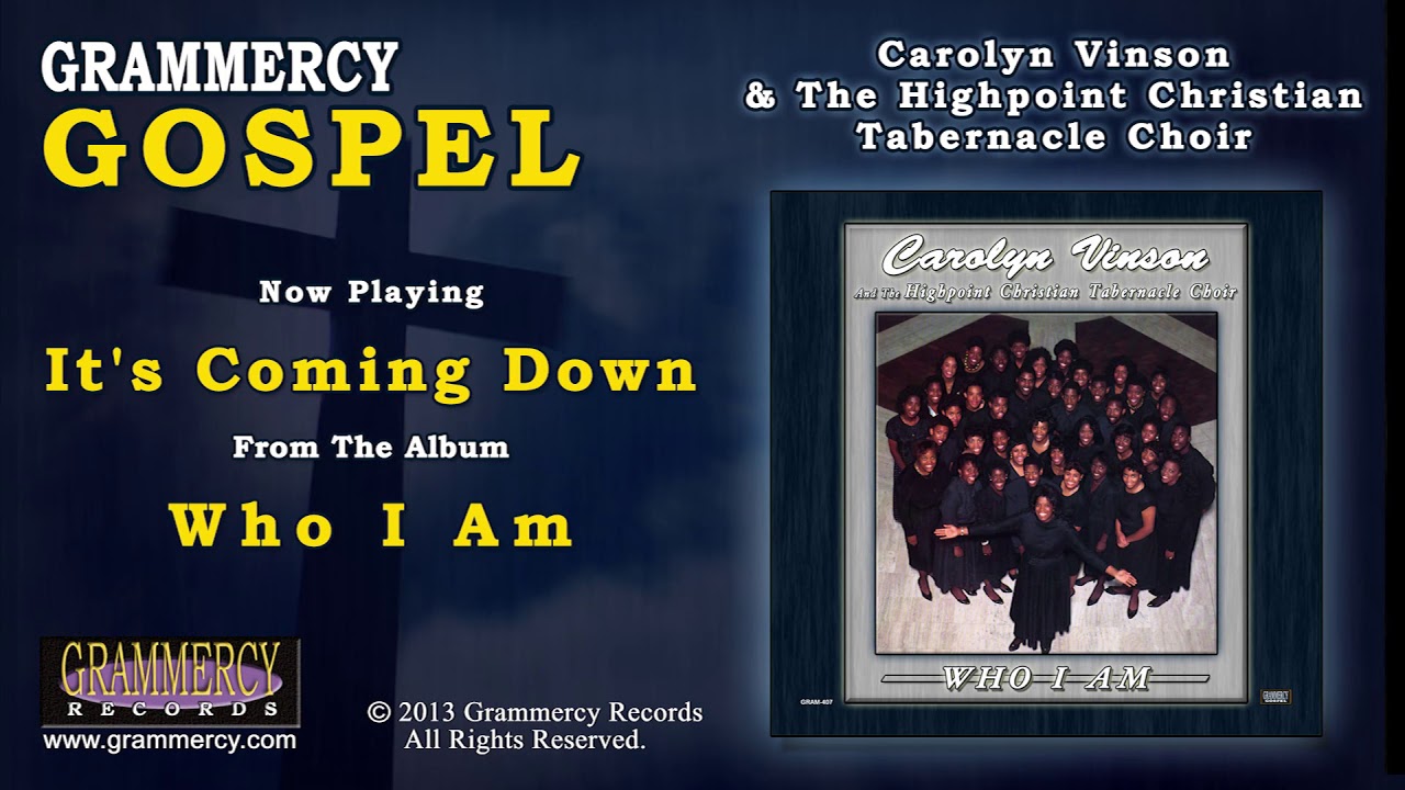 Carolyn Vinson And The Highpoint Christian Tabernacle Choir - It's Coming Down