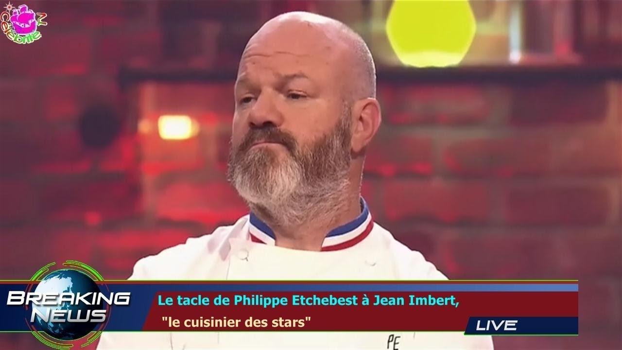 Le tacle de Philippe Etchebest &agrave; Jean Imbert,  