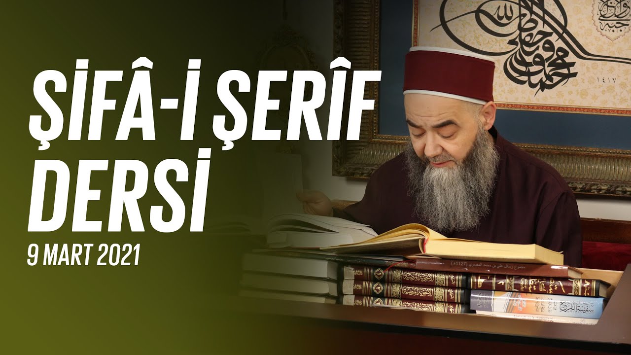 Şifâ-i Şerîf Dersi 109. Bölüm 9 Mart 2021