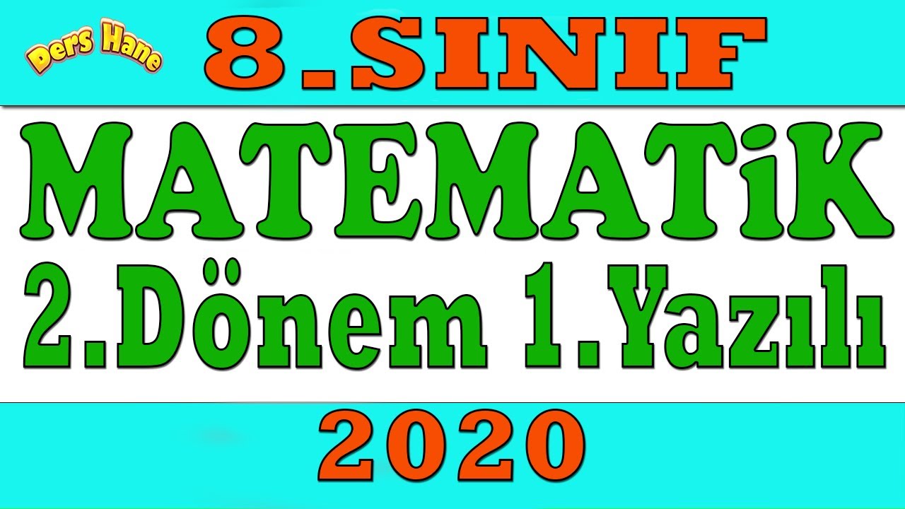8.Sınıf Matematik 2.Dönem 1.Yazılı 2020