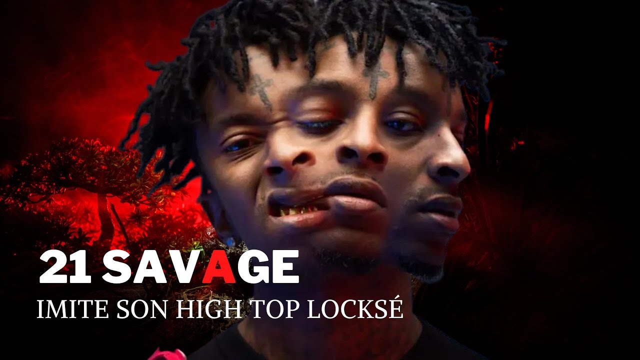 Comment avoir le même style locksé que 21 SAVAGE - PLS #21