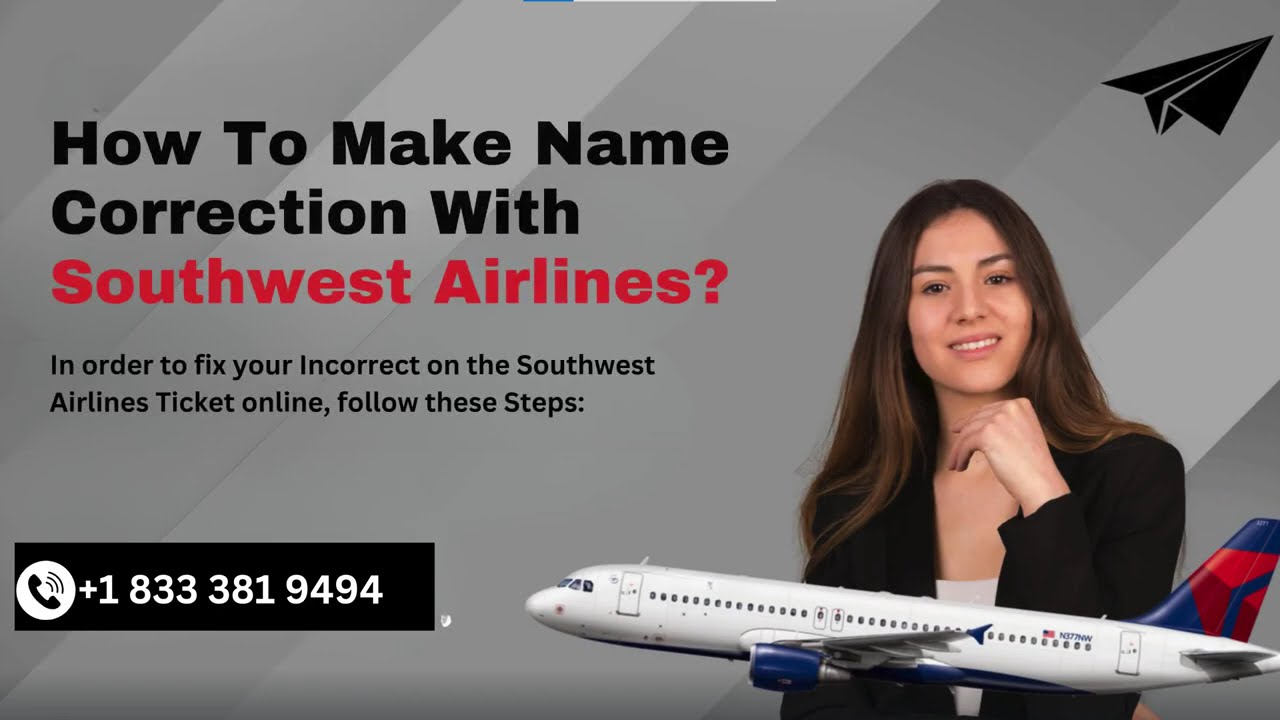How to Change Name on Southwest Airlines: Step-by-Step Guide, Policy & Support