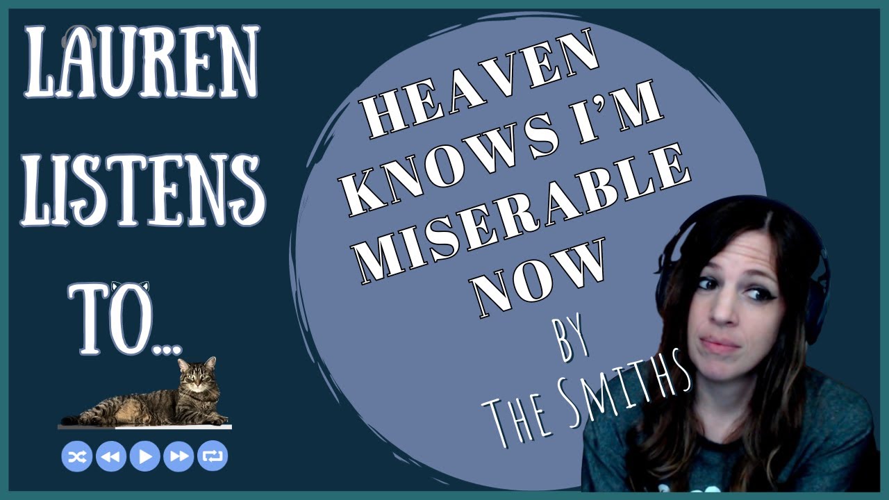 Heaven Knows I'm Miserable Know | The Smiths Reaction