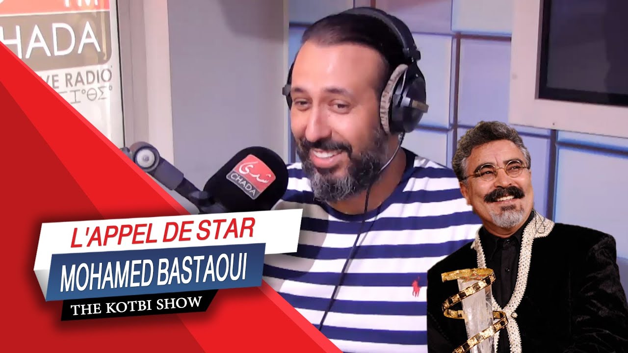 l'Appel de Star : Mohamed Bastaoui