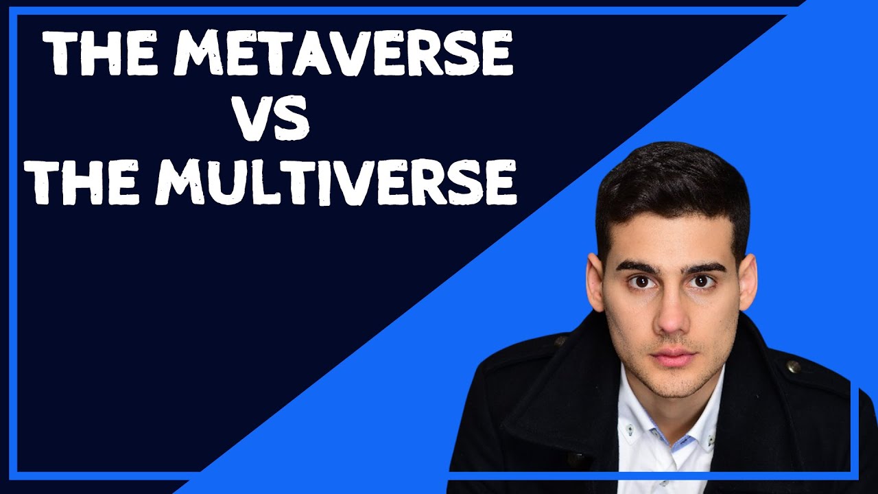 The Metaverse vs The Multiverse - Finding Opportunities in both