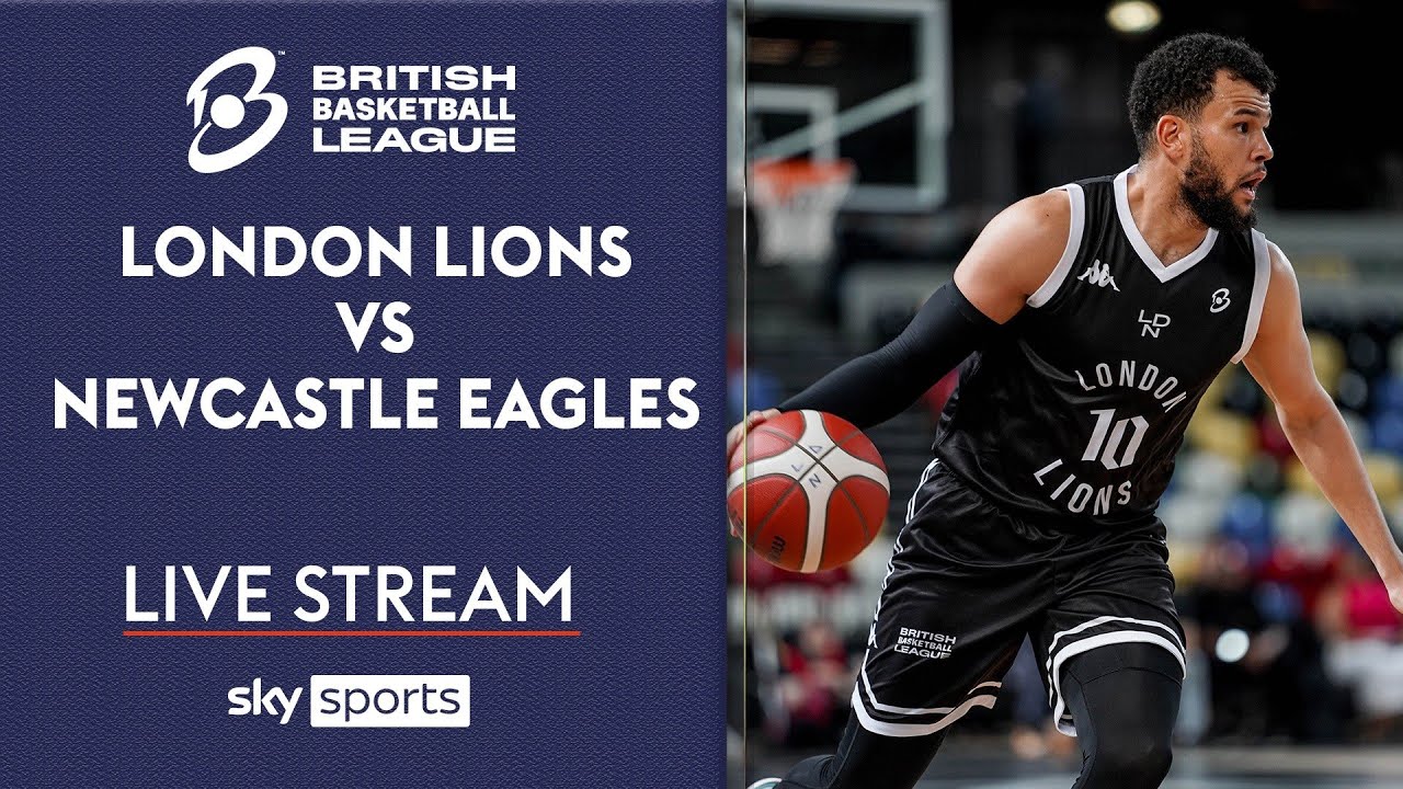 LIVE British Basketball League! | London Lions vs Newcastle Eagles
