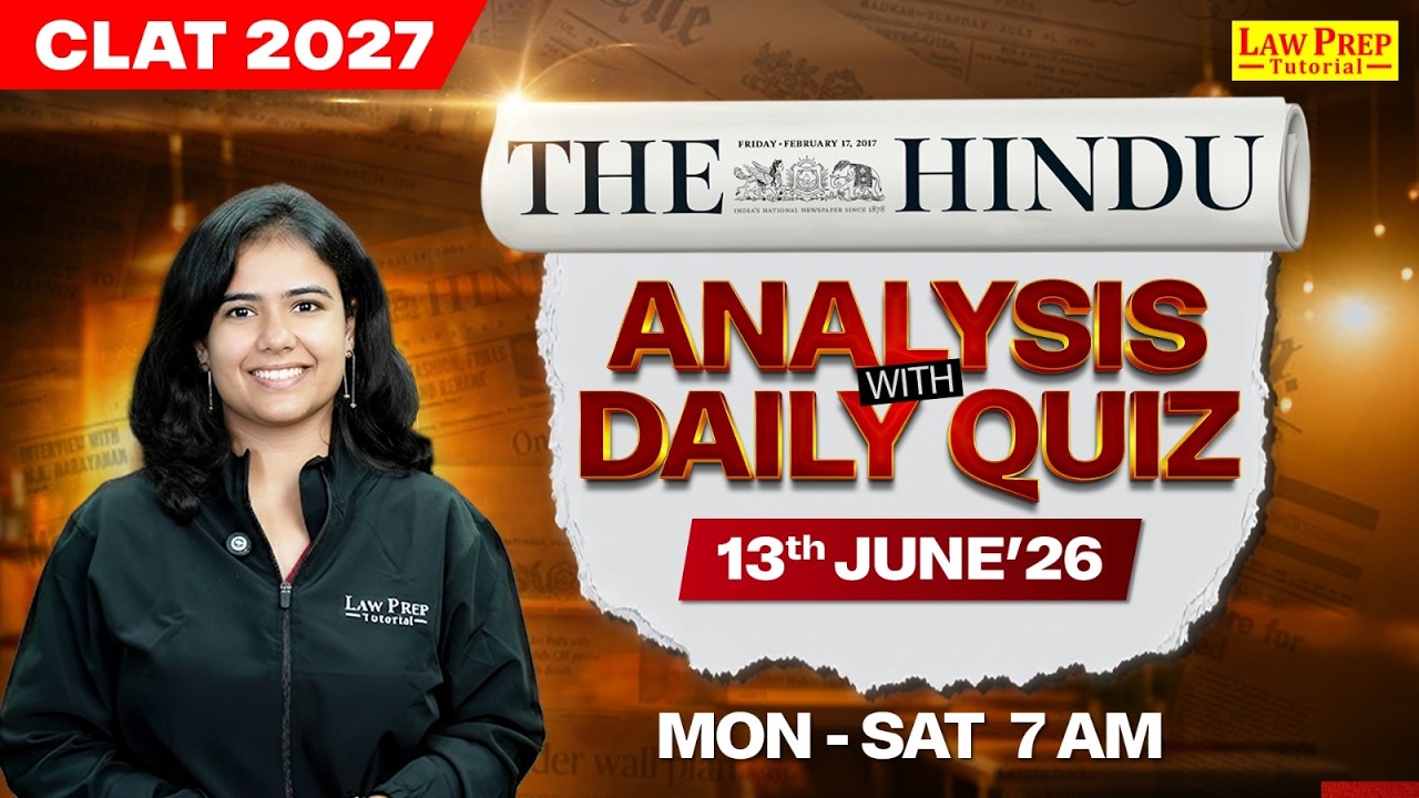 CLAT 2027 Current Affairs | The Hindu Newspaper Analysis | 13 June 2026 | CLAT Preparation 2027