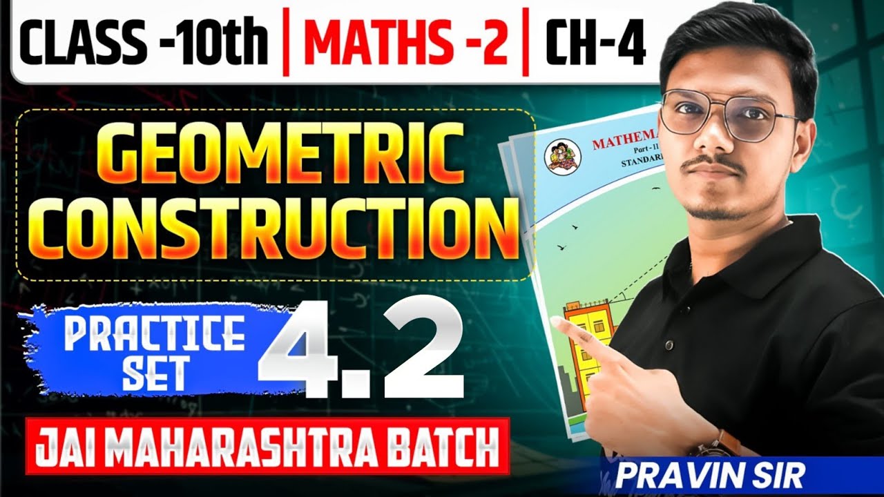 Class 10th Maths 2 Geometric Construction | Maths 2 Practice Set 4.2 Class 10 | By Pravin Sir