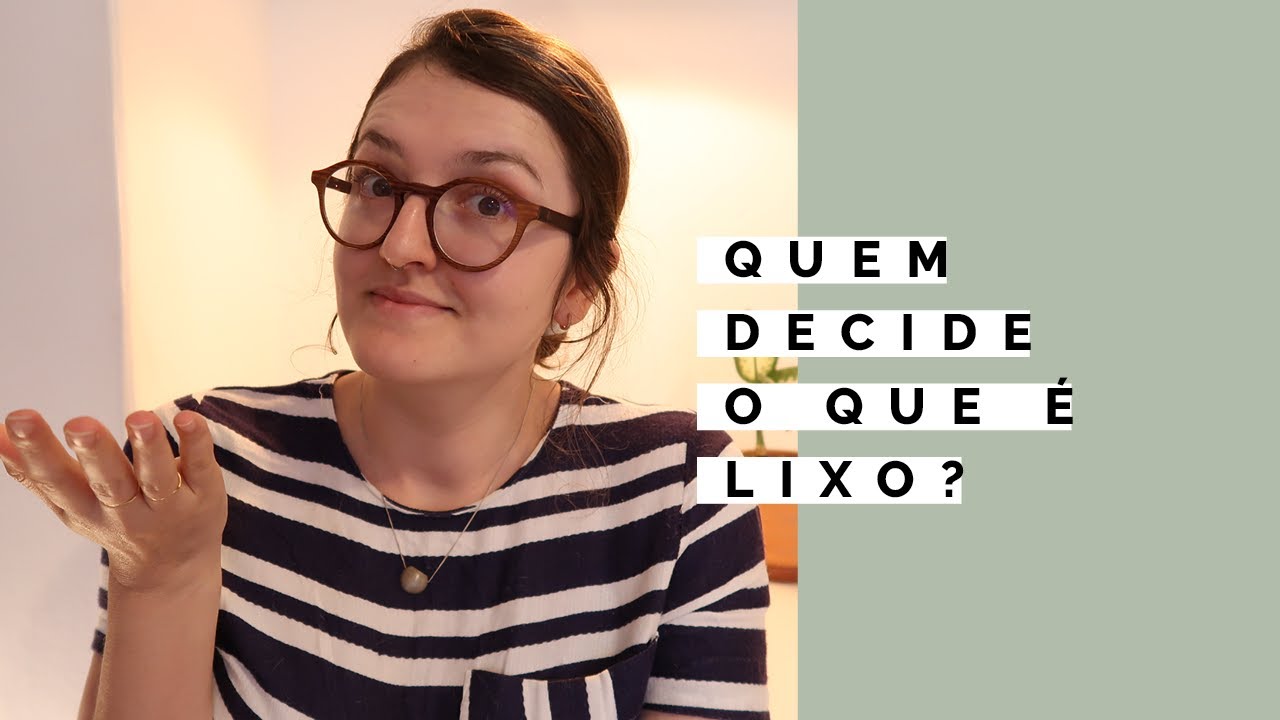 Por que o lixo existe?