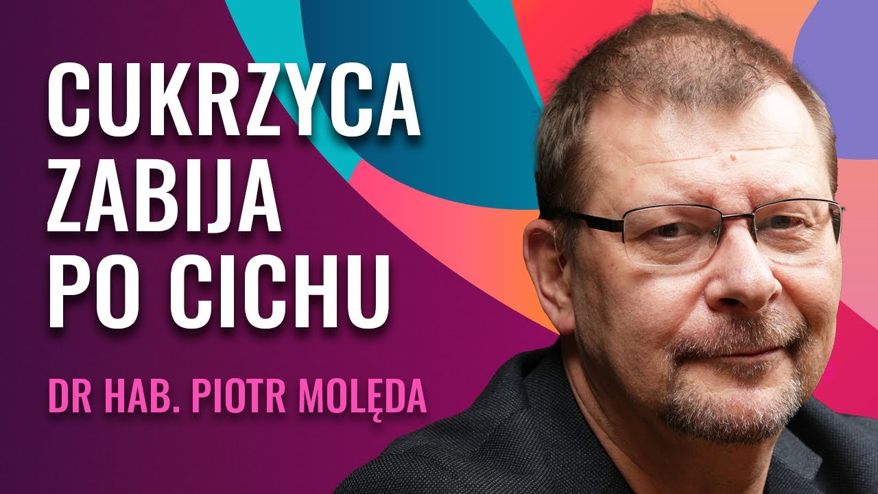 Cukrzyca i Insulinooporność : Jak Zatrzymać Powikłania Na Czas | Dr hab. Piotr Molęda