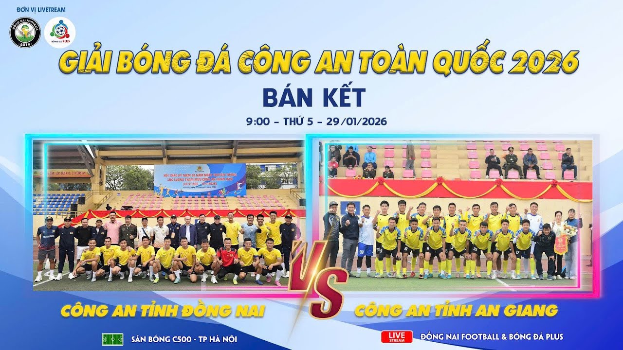 Full Bán kết: Công An Đồng Nai - Công An An Giang🔥 Giải bóng đá Công An toàn quốc 2026