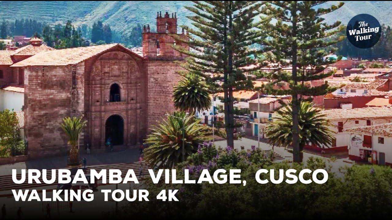 Walking Tour 4K | Urubamba, Cusco - Perú