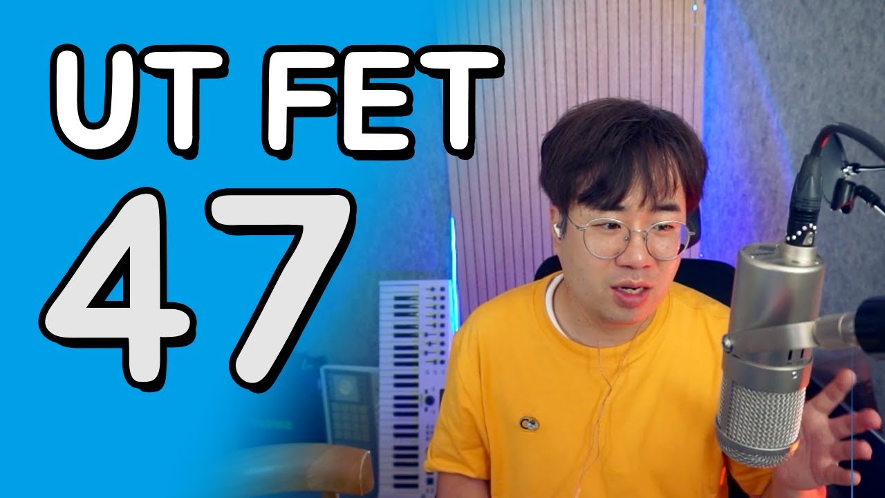 U47의 후예 UT FET 47