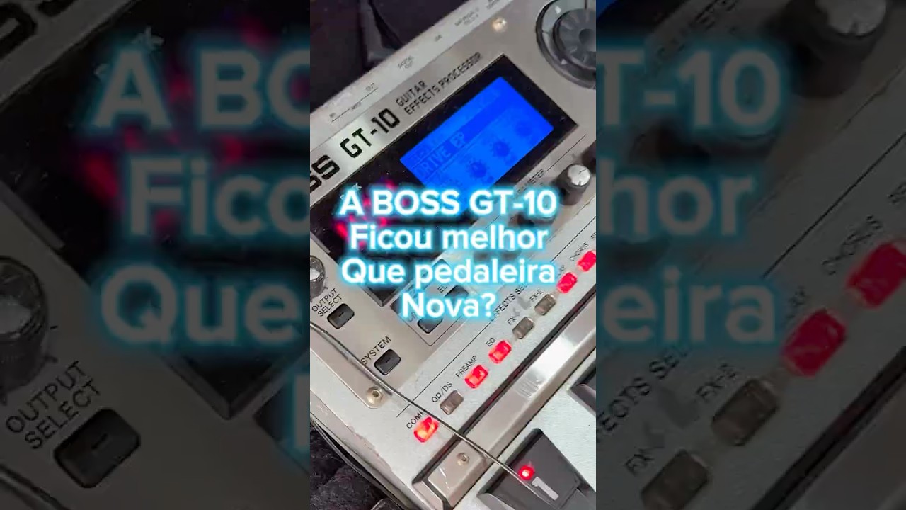 Deixei essa BOSS GT-10 melhor que pedaleira nova? Saca s&oacute;!