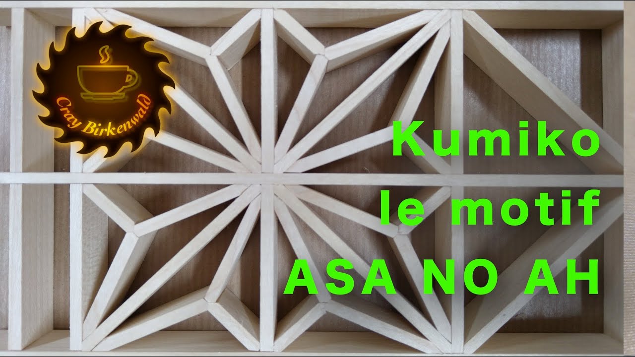Kumiko : les bases, les gabarits, et le motif asa no ha