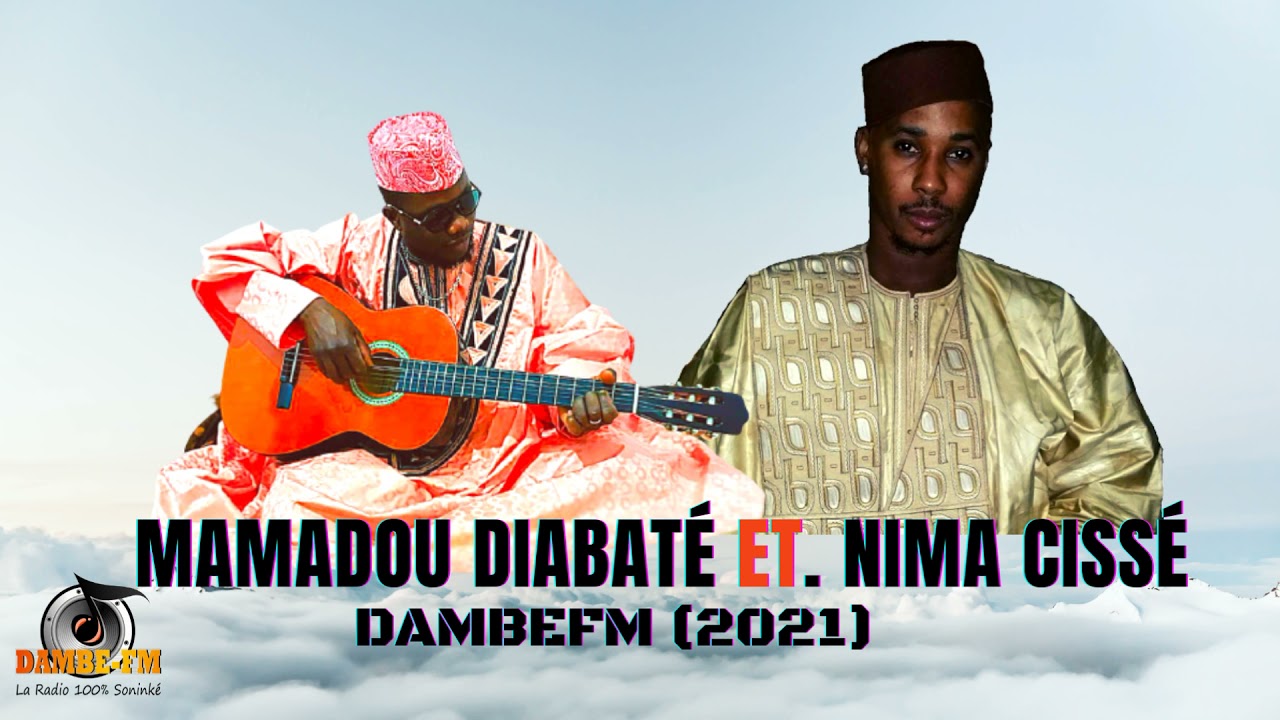 MAMADOU DIABATÉ,DG ET. NIMA CISSÉ.TG - #DAMBEFM (2021)