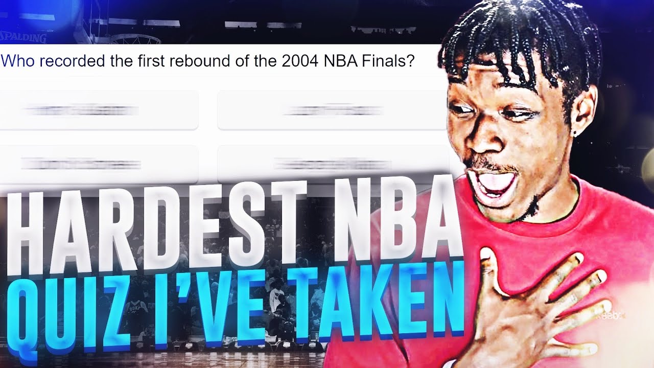 "The Hardest NBA Quiz You'll Ever Take..."