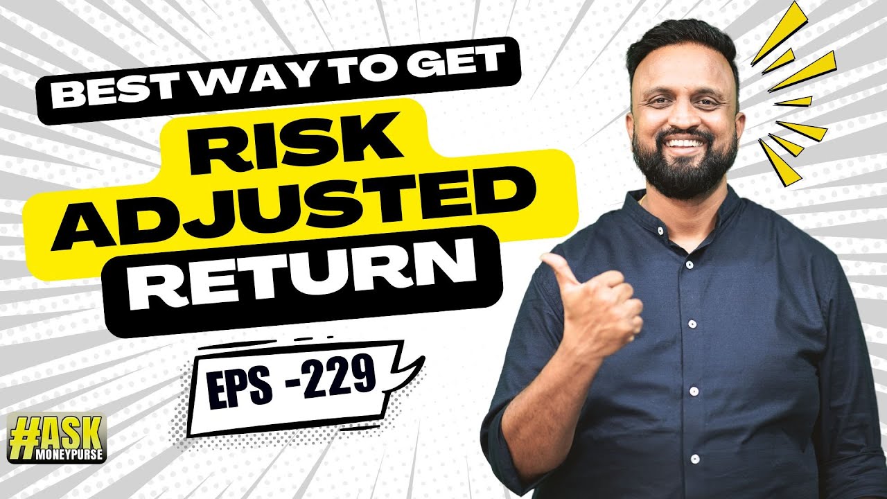 #229 Best way to get Risk adjusted return | askmoneypurse