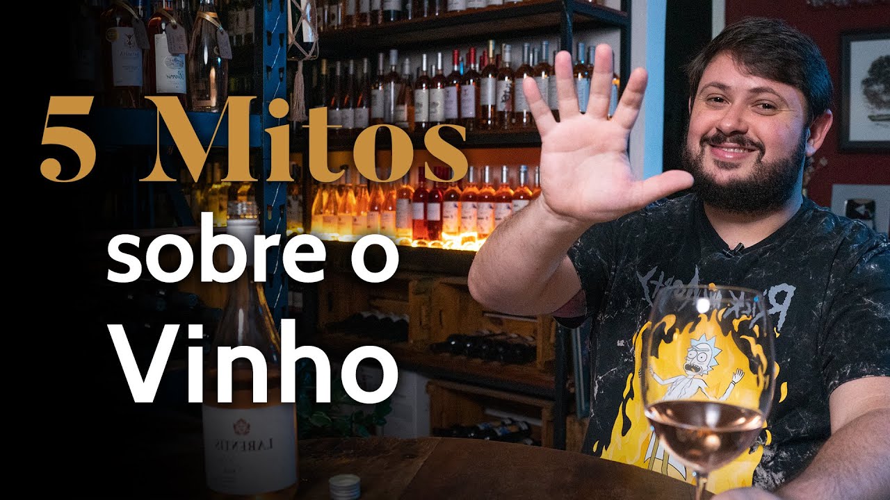 5 MITOS do Mundo dos Vinhos!