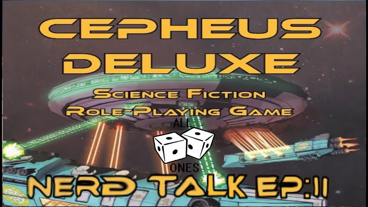 Nerd Talk Episode 2: Cepheus Engine