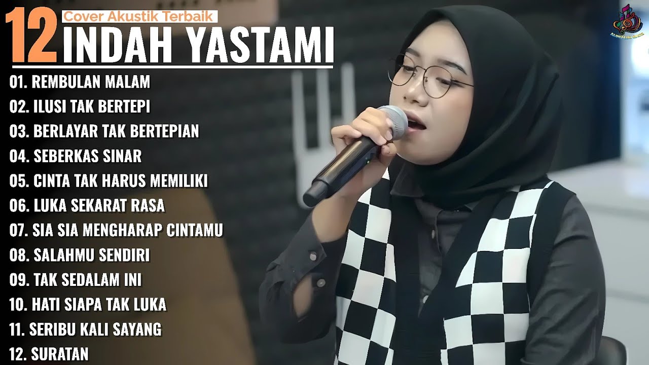 REMBULAN MALAM - ILUSI TAK BERTEPI | Indah Yastami Full Album | Cover Akustik Terbaik 2025