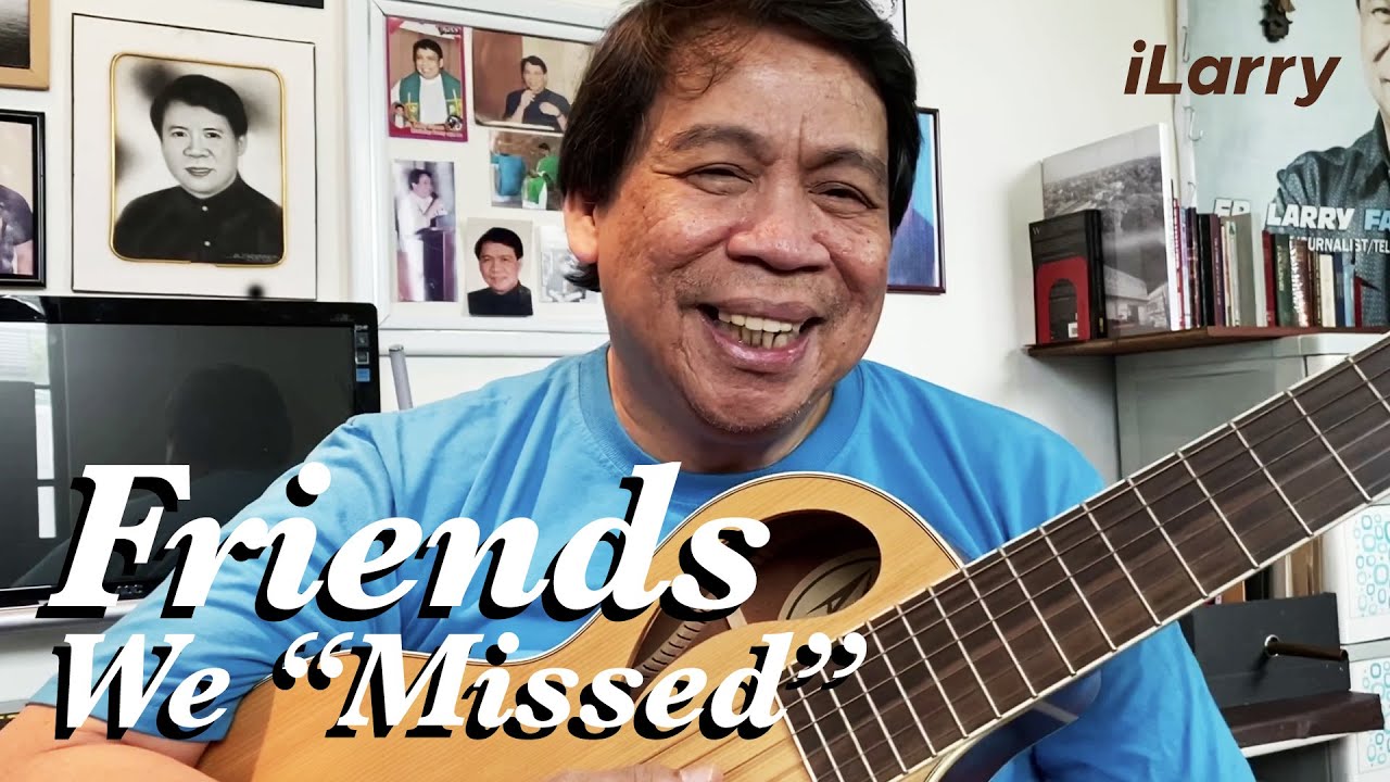 As The Songs Go By: Friends We Missed