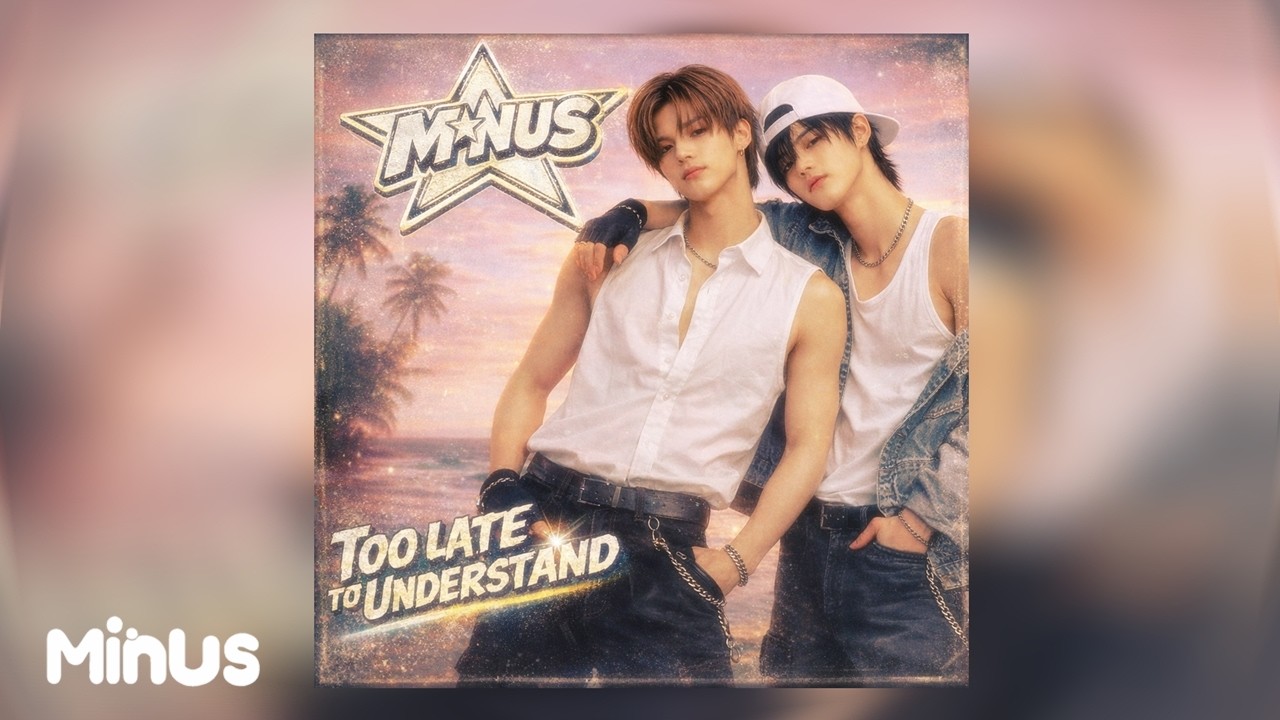M*NUS ''늦은 이해 (Too Late to Understand)'' [Official Audio]