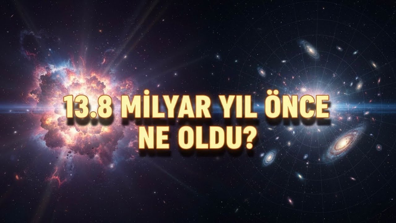Evren Nasıl Başladı? – Büyük Patlamanın Doğuşu - 10 Dakikada Bilim Tarihi | Bölüm 13