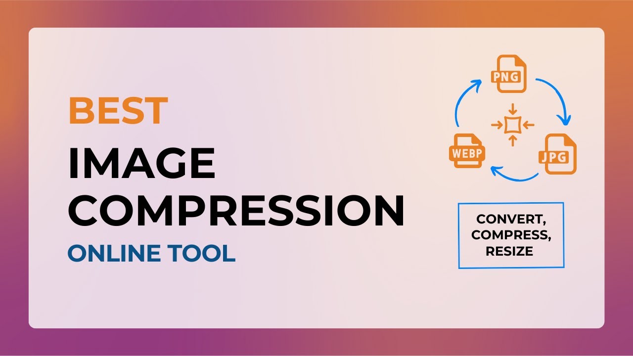 Best Free Image Compression Tool | Compress, Convert Images Online | Convert to WebP