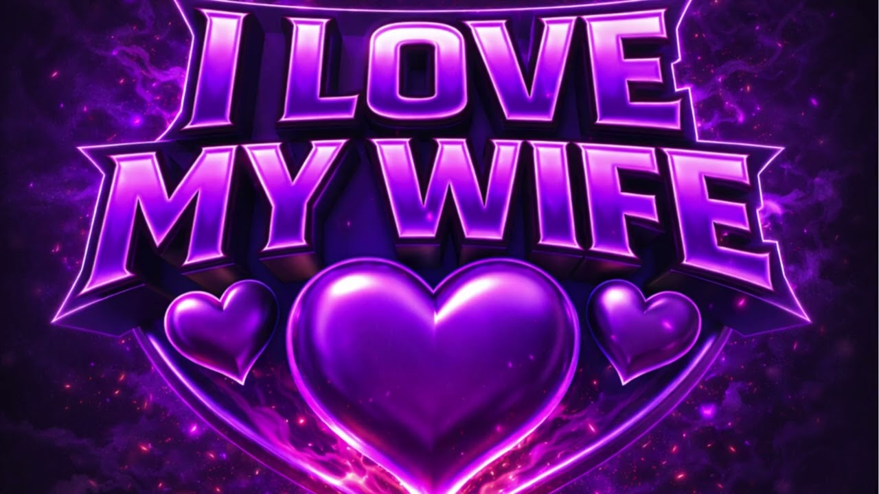 I Love My Wife
