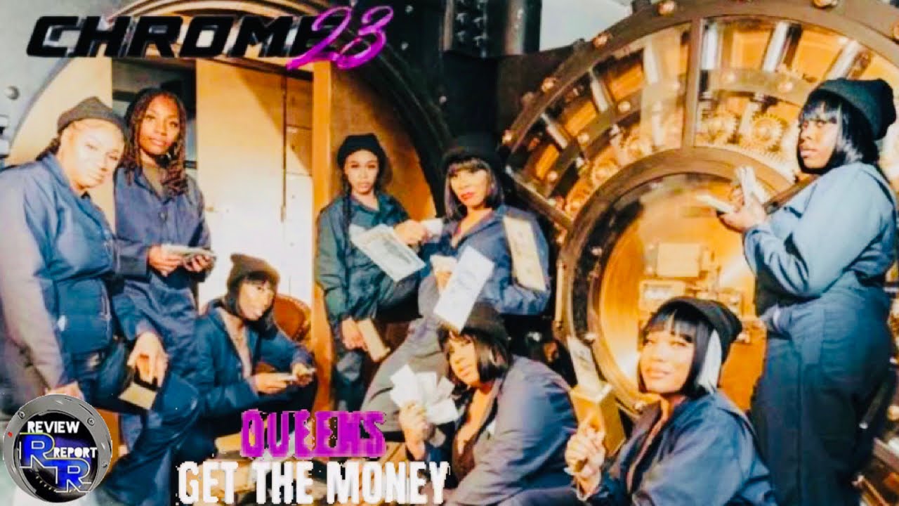 Chrome 23 (Official Trailer) Remy ma Queens get the money