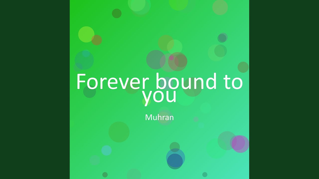 Forever bound to you