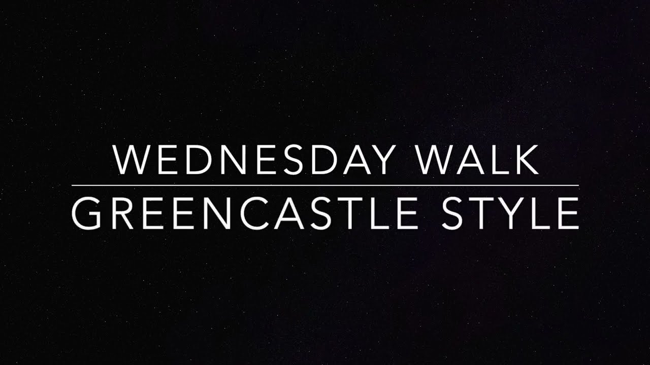 Wednesday Walk - Greencastle Style