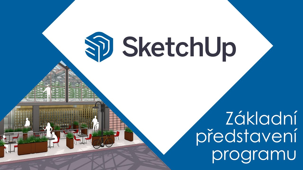 SketchUp - představení programu + základy