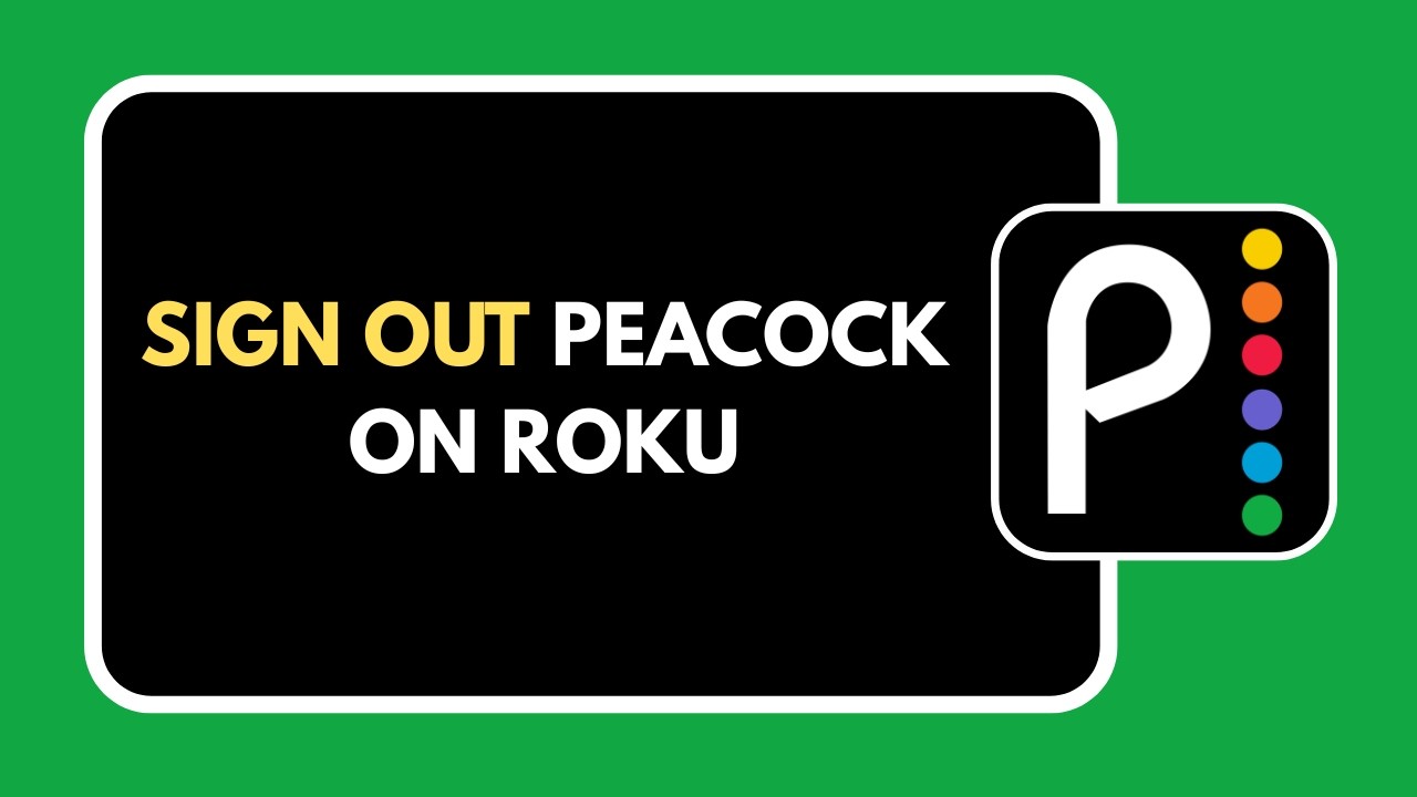 HOW TO SIGN OUT PEACOCK ON ROKU