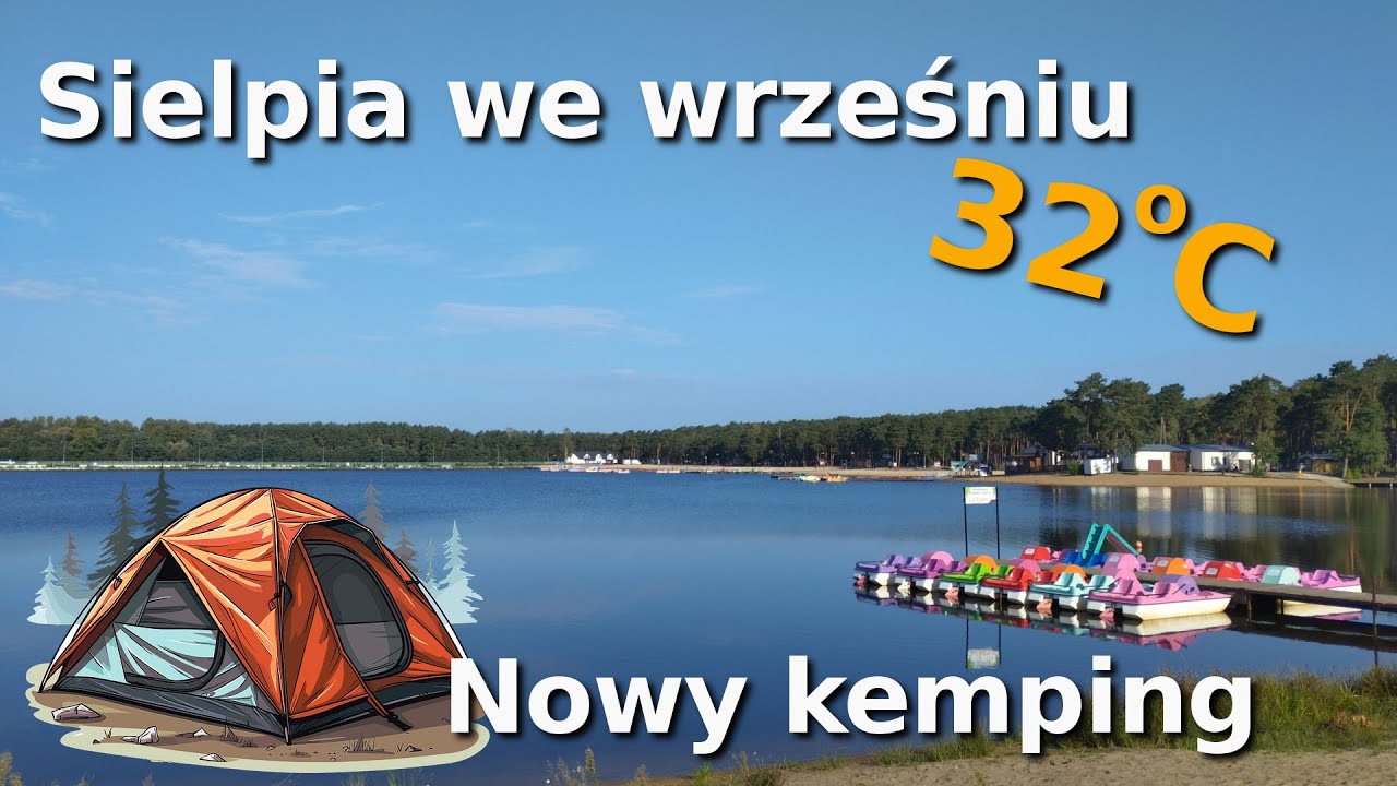 Sielpia koniec sezonu wrzesień Nowy kemping. Zakaz postoju na dziko.