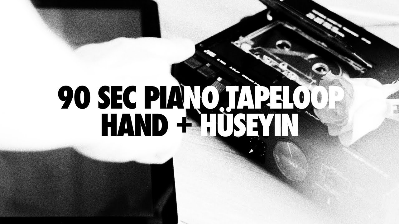 90 SEC TAPELOOP - H&Uuml;SEYIN//HAND