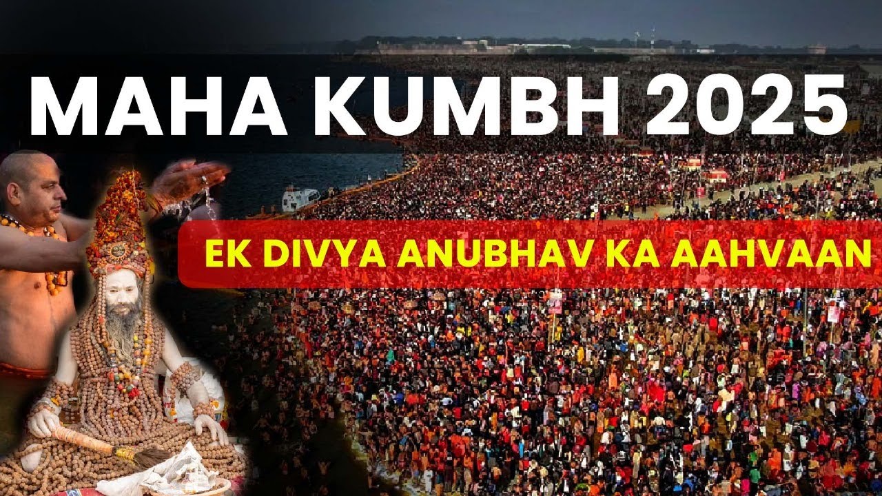 Maha Kumbh 2025| Prayagraj Mein Bhakti Aur Dharm Ka Mahasangam |  Kumbh Mela 2025 | Full details