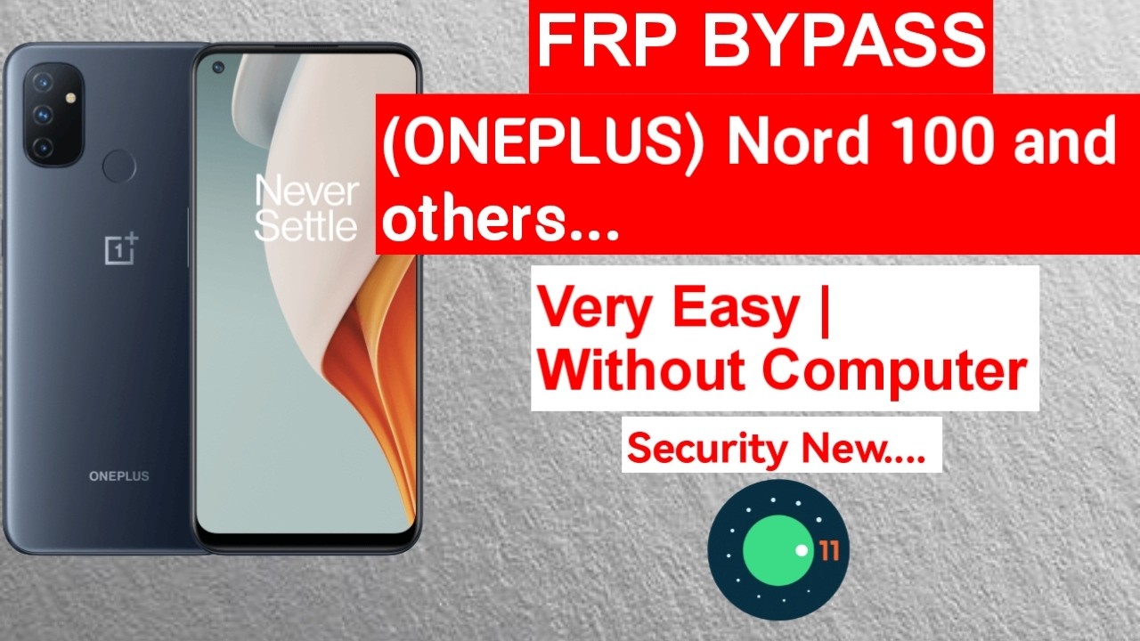 FRP ONE PLUS Nord N100 |How To FRP BYPASS ONEPLUS Android 11 Google Account Lock Without Pc