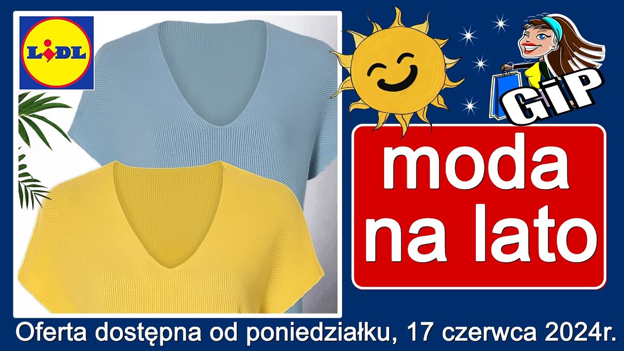 𝐋𝐈𝐃𝐋 😃  Nowa Oferta od Poniedziałku 17.06.2024 | Moda na Lato