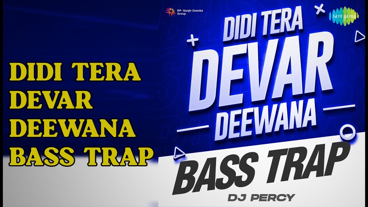 Didi Tera Devar Deewana Bass Trap  |  Didi Tera Devar Deewana Bass Trap  |  Lata Mangeshkar