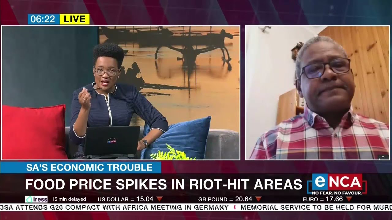 SA's economic trouble | Food price spikes in riot hit areas