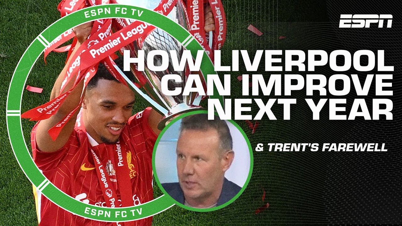 LIVERPOOL offseason adjustments 👀 + 'Trent Alexander-Arnold has LIVED HIS DREAM!' - Onuoha | ESPN FC