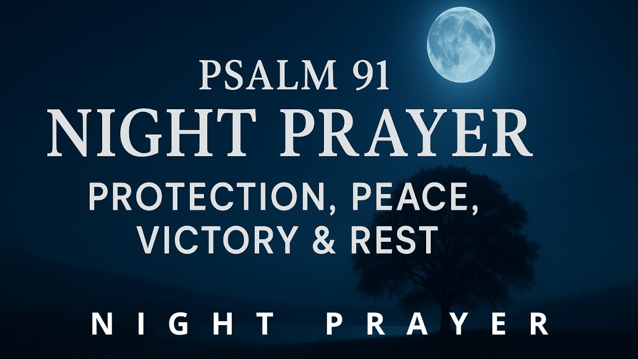 Psalm 91 🙏 A Heartfelt Night Prayer for Protection, Peace & Rest | Sleep in God’s Loving Presence